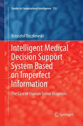 Dyczkowski |  Intelligent Medical Decision Support System Based on Imperfect Information | Buch |  Sack Fachmedien
