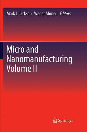 Ahmed / Jackson |  Micro and Nanomanufacturing Volume II | Buch |  Sack Fachmedien