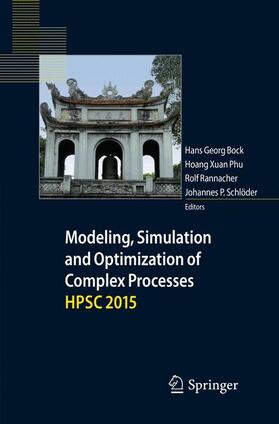 Bock / Schlöder / Phu |  Modeling, Simulation and Optimization of Complex Processes  HPSC 2015 | Buch |  Sack Fachmedien