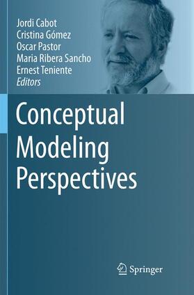 Cabot / Gómez / Teniente |  Conceptual Modeling Perspectives | Buch |  Sack Fachmedien