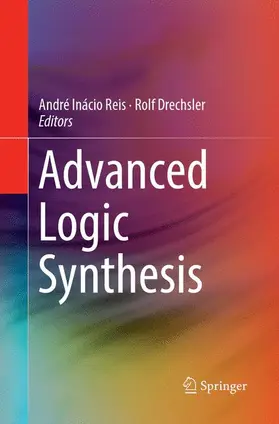 Drechsler / Reis |  Advanced Logic Synthesis | Buch |  Sack Fachmedien