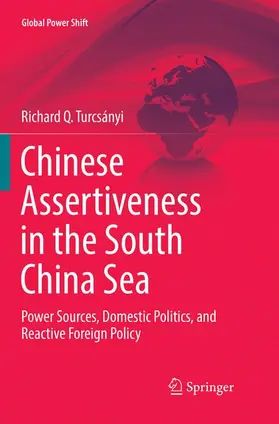 Turcsányi |  Chinese Assertiveness in the South China Sea | Buch |  Sack Fachmedien