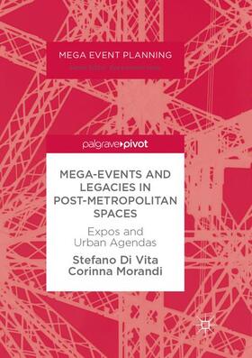 Morandi / Di Vita |  Mega-Events and Legacies in Post-Metropolitan Spaces | Buch |  Sack Fachmedien