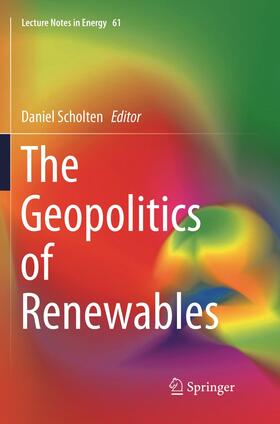 Scholten |  The Geopolitics of Renewables | Buch |  Sack Fachmedien