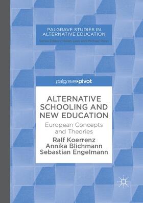 Blichmann / Koerrenz / Engelmann |  Alternative Schooling and New Education | Buch |  Sack Fachmedien