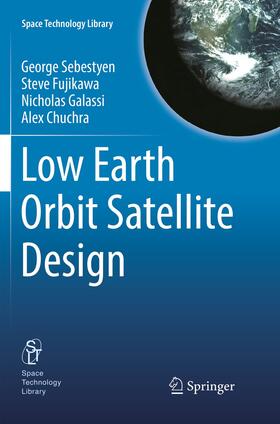Sebestyen / Chuchra / Fujikawa |  Low Earth Orbit Satellite Design | Buch |  Sack Fachmedien