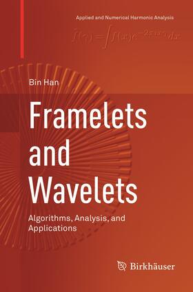 Han |  Framelets and Wavelets | Buch |  Sack Fachmedien