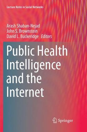Shaban-Nejad / Buckeridge / Brownstein |  Public Health Intelligence and the Internet | Buch |  Sack Fachmedien