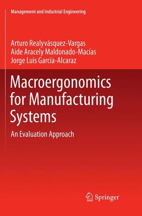Realyvásquez Vargas / García-Alcaraz / Maldonado-Macias |  Macroergonomics for Manufacturing Systems | Buch |  Sack Fachmedien