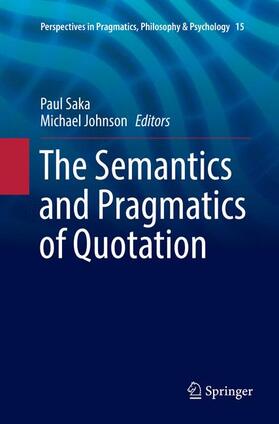 Johnson / Saka |  The Semantics and Pragmatics of Quotation | Buch |  Sack Fachmedien