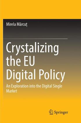 Marcu? |  Crystalizing the EU Digital Policy | Buch |  Sack Fachmedien