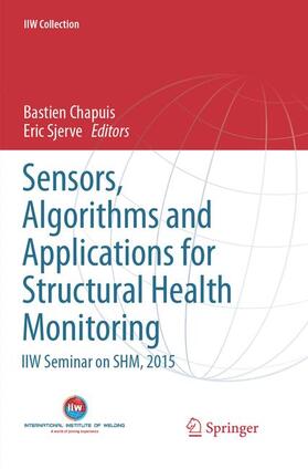 Sjerve / Chapuis |  Sensors, Algorithms and Applications for Structural Health Monitoring | Buch |  Sack Fachmedien