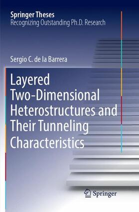 de la Barrera |  Layered Two-Dimensional Heterostructures and Their Tunneling Characteristics | Buch |  Sack Fachmedien