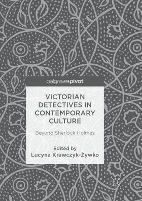 Krawczyk-Zywko / Krawczyk-Zywko |  Victorian Detectives in Contemporary Culture | Buch |  Sack Fachmedien