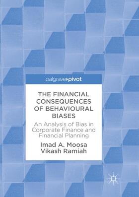 Moosa / Ramiah |  The Financial Consequences of Behavioural Biases | Buch |  Sack Fachmedien