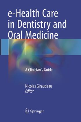 Giraudeau |  e-Health Care in Dentistry and Oral Medicine | Buch |  Sack Fachmedien