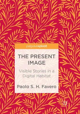 Favero |  The Present Image | Buch |  Sack Fachmedien