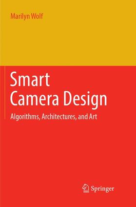 Wolf |  Smart Camera Design | Buch |  Sack Fachmedien