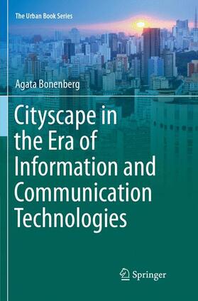 Bonenberg |  Cityscape in the Era of Information and Communication Technologies | Buch |  Sack Fachmedien