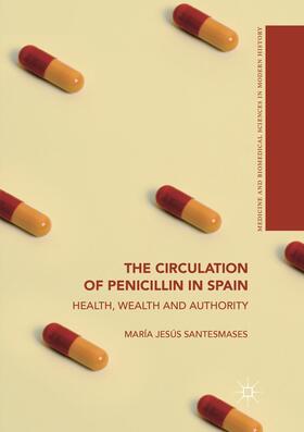 Santesmases |  The Circulation of Penicillin in Spain | Buch |  Sack Fachmedien