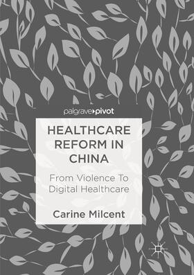 Milcent |  Healthcare Reform in China | Buch |  Sack Fachmedien