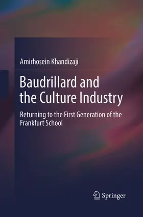 Khandizaji |  Baudrillard and the Culture Industry | Buch |  Sack Fachmedien