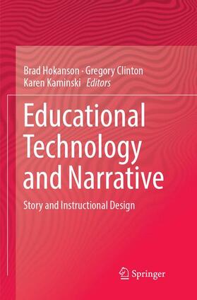 Hokanson / Kaminski / Clinton |  Educational Technology and Narrative | Buch |  Sack Fachmedien