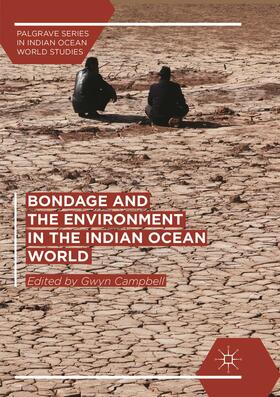 Campbell |  Bondage and the Environment in the Indian Ocean World | Buch |  Sack Fachmedien