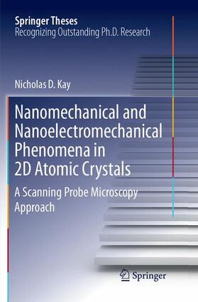 Kay |  Nanomechanical and Nanoelectromechanical Phenomena in 2D Atomic Crystals | Buch |  Sack Fachmedien