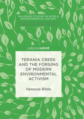 Bible |  Terania Creek and the Forging of Modern Environmental Activism | Buch |  Sack Fachmedien