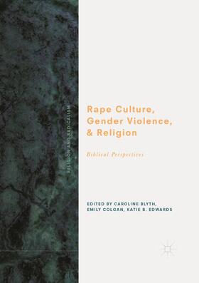 Blyth / Edwards / Colgan |  Rape Culture, Gender Violence, and Religion | Buch |  Sack Fachmedien