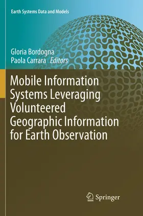 Carrara / Bordogna |  Mobile Information Systems Leveraging Volunteered Geographic Information for Earth Observation | Buch |  Sack Fachmedien