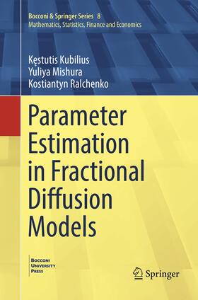 Kubilius / Ralchenko / Mishura |  Parameter Estimation in Fractional Diffusion Models | Buch |  Sack Fachmedien