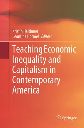 Hormel / Haltinner |  Teaching Economic Inequality and Capitalism in Contemporary America | Buch |  Sack Fachmedien