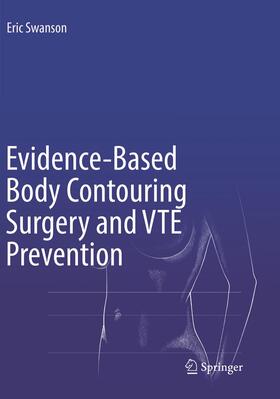 Swanson |  Evidence-Based Body Contouring Surgery and VTE Prevention | Buch |  Sack Fachmedien