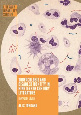 Tankard |  Tuberculosis and Disabled Identity in Nineteenth Century Literature | Buch |  Sack Fachmedien