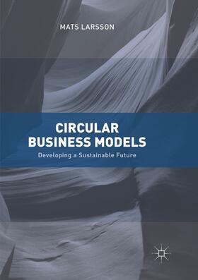 Larsson |  Circular Business Models | Buch |  Sack Fachmedien