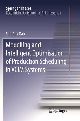 Dao |  Modelling and Intelligent Optimisation of Production Scheduling in VCIM Systems | Buch |  Sack Fachmedien