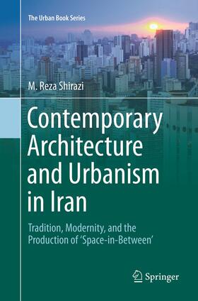 Shirazi |  Contemporary Architecture and Urbanism in Iran | Buch |  Sack Fachmedien