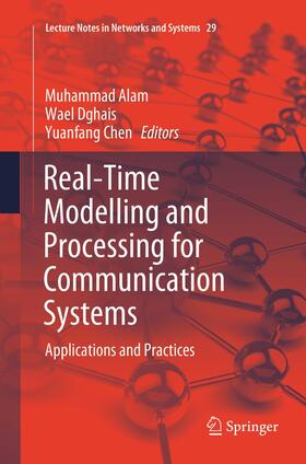 Alam / Chen / Dghais |  Real-Time Modelling and Processing for Communication Systems | Buch |  Sack Fachmedien
