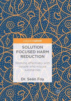 Foy |  Solution Focused Harm Reduction | Buch |  Sack Fachmedien