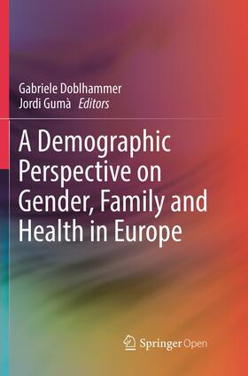 Gumà / Doblhammer |  A Demographic Perspective on Gender, Family and Health in Europe | Buch |  Sack Fachmedien