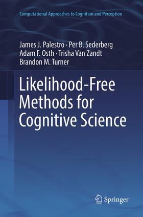 Palestro / Sederberg / Turner |  Likelihood-Free Methods for Cognitive Science | Buch |  Sack Fachmedien