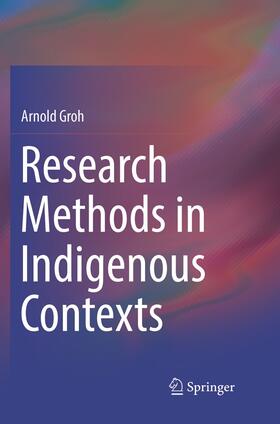 Groh |  Research Methods in Indigenous Contexts | Buch |  Sack Fachmedien