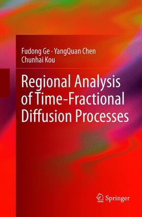 Ge / Kou / Chen |  Regional Analysis of Time-Fractional Diffusion Processes | Buch |  Sack Fachmedien