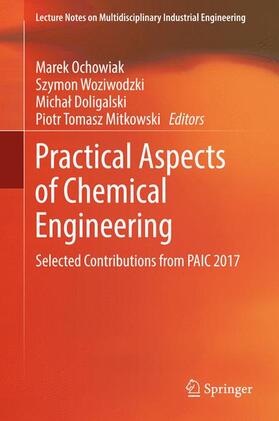 Ochowiak / Mitkowski / Woziwodzki |  Practical Aspects of Chemical Engineering | Buch |  Sack Fachmedien