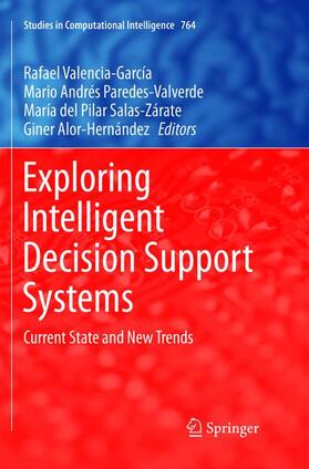 Valencia-García / Alor-Hernández / Paredes-Valverde |  Exploring Intelligent Decision Support Systems | Buch |  Sack Fachmedien