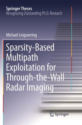 Leigsnering |  Sparsity-Based Multipath Exploitation for Through-the-Wall Radar Imaging | Buch |  Sack Fachmedien