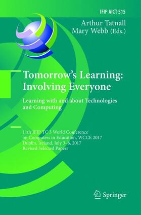 Webb / Tatnall |  Tomorrow's Learning: Involving Everyone. Learning with and about Technologies and Computing | Buch |  Sack Fachmedien