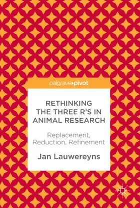 Lauwereyns |  Rethinking the Three R's in Animal Research | Buch |  Sack Fachmedien